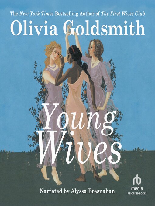 Title details for Young Wives by Olivia Goldsmith - Available
